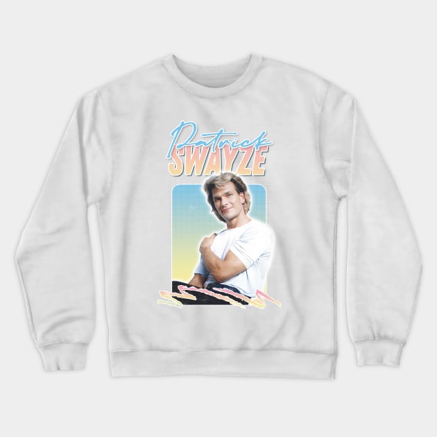 Patrick Swayze ∆ 90s Styled Retro Fan Design Crewneck Sweatshirt by DankFutura